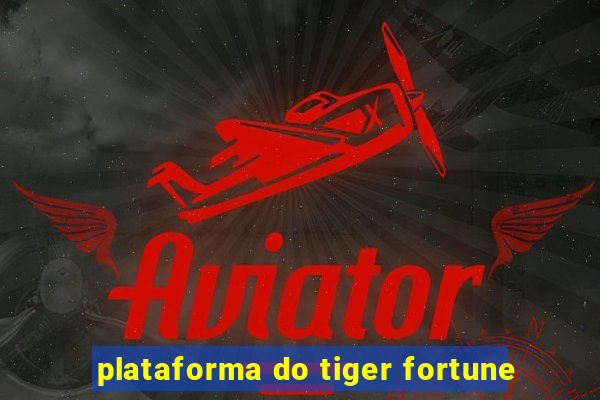 plataforma do tiger fortune